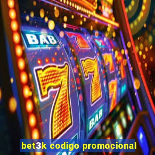 bet3k codigo promocional